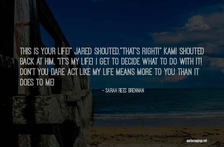 Unmade By Sarah Rees Brennan Quotes By Sarah Rees Brennan Unmade By Sarah Rees Brennan Quotes By Sarah Rees Brennan
