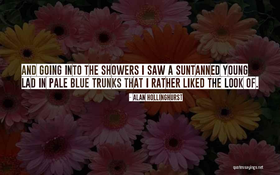 Unmakesis Quotes By Alan Hollinghurst Unmakesis Quotes By Alan Hollinghurst