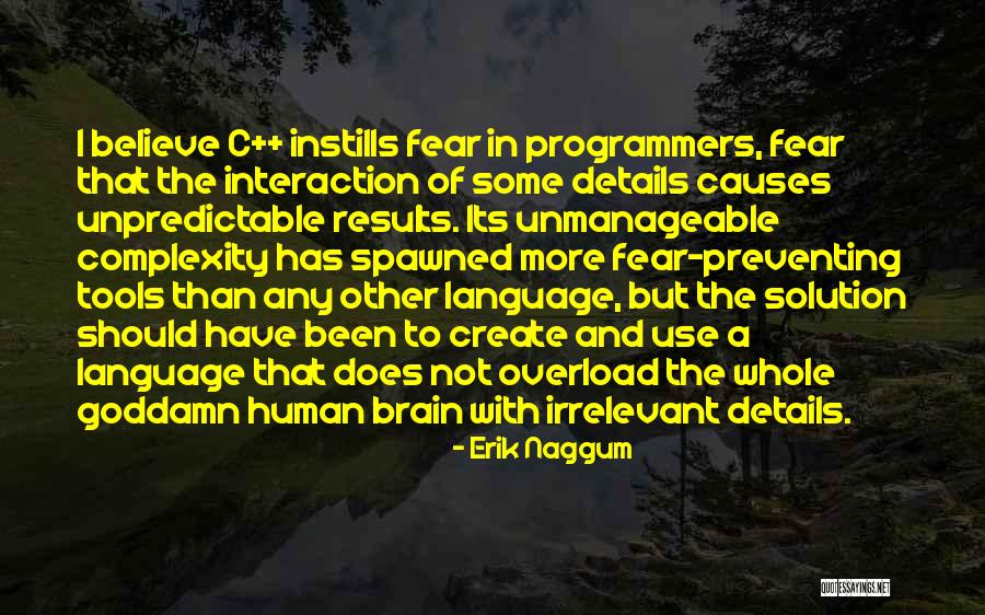 Unmanageable Quotes By Erik Naggum Unmanageable Quotes By Erik Naggum