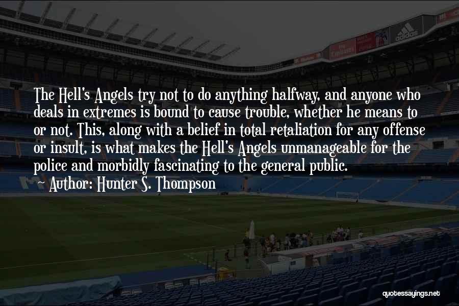Unmanageable Quotes By Hunter S. Thompson