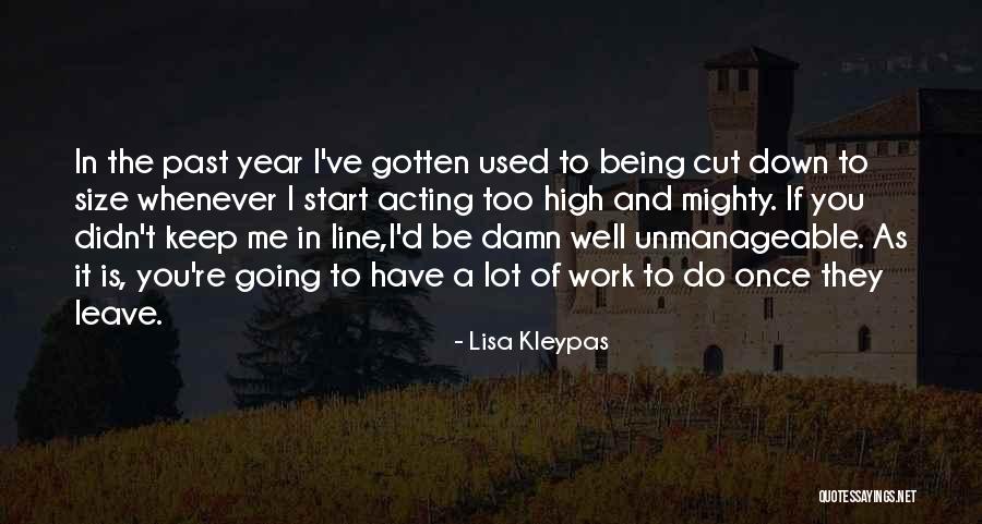Unmanageable Quotes By Lisa Kleypas Unmanageable Quotes By Lisa Kleypas