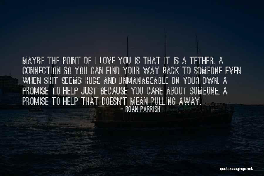 Unmanageable Quotes By Roan Parrish Unmanageable Quotes By Roan Parrish
