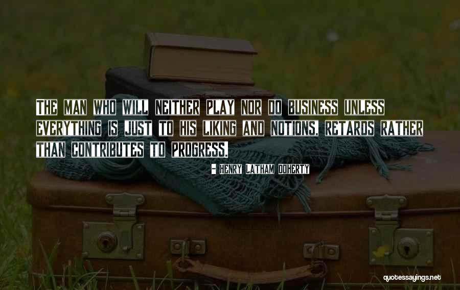 Unmanifestation Quotes By Henry Latham Doherty Unmanifestation Quotes By Henry Latham Doherty