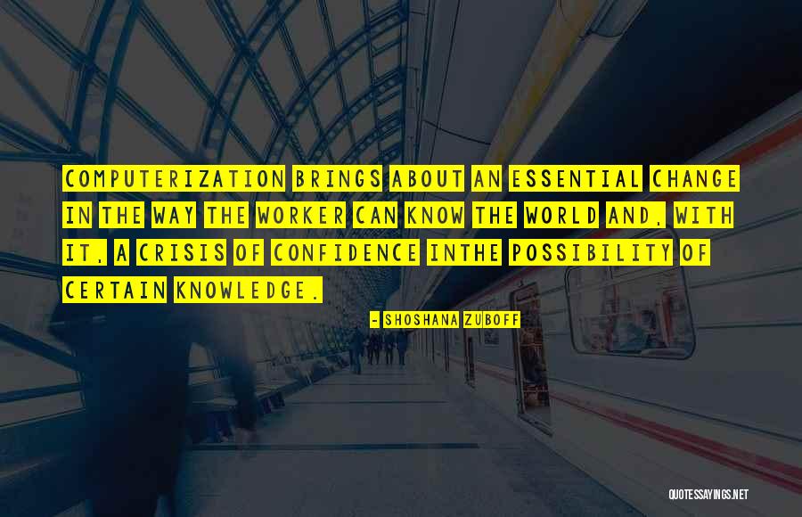 Unmans Quotes By Shoshana Zuboff Unmans Quotes By Shoshana Zuboff