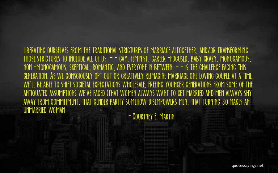Unmarried Couple Quotes By Courtney E. Martin Unmarried Couple Quotes By Courtney E. Martin