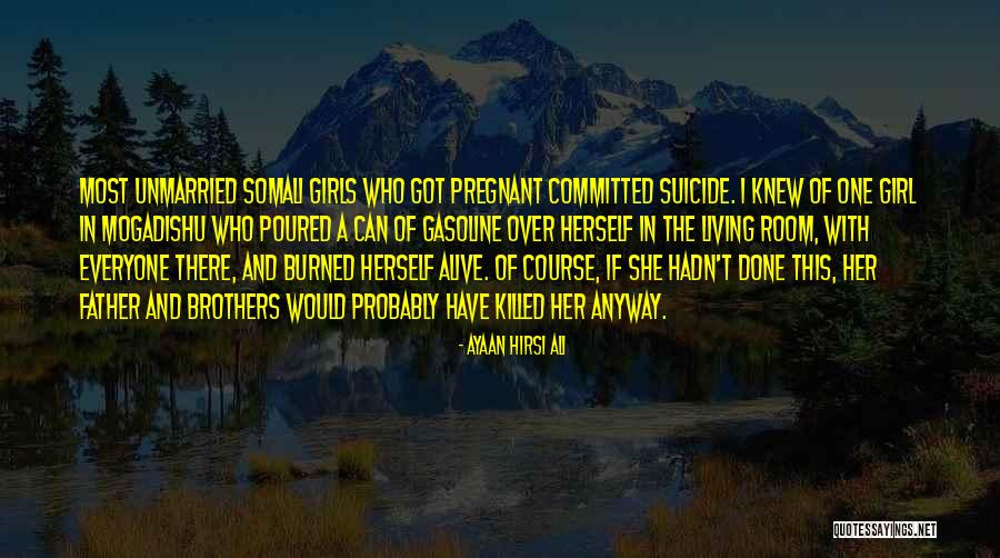 Unmarried Girls Quotes By Ayaan Hirsi Ali Unmarried Girls Quotes By Ayaan Hirsi Ali