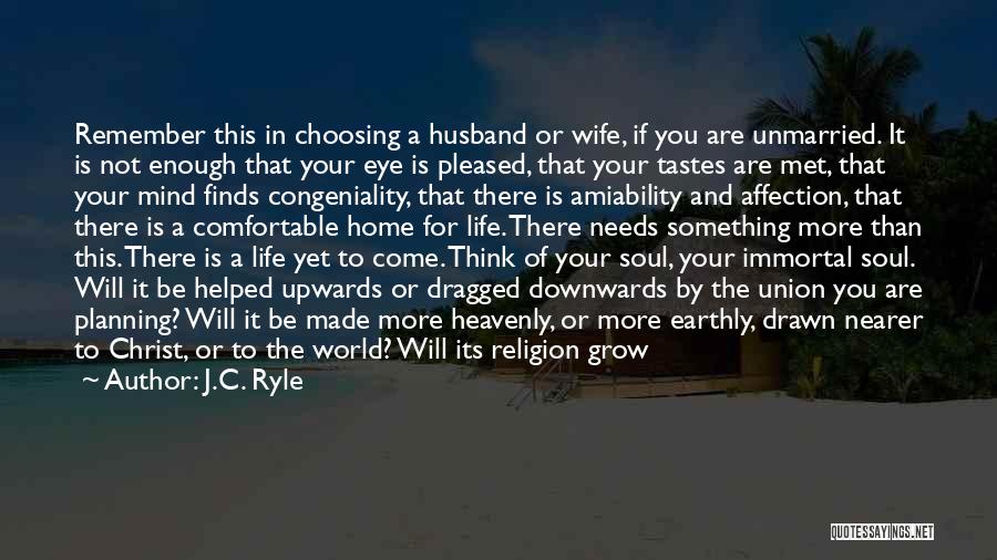 Unmarried Life Quotes By J.C. Ryle