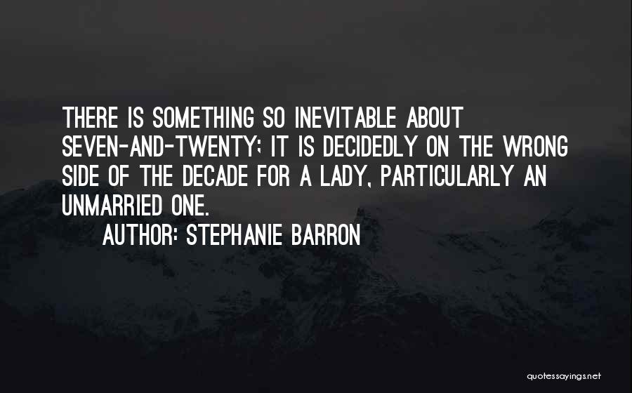 Unmarried Life Quotes By Stephanie Barron