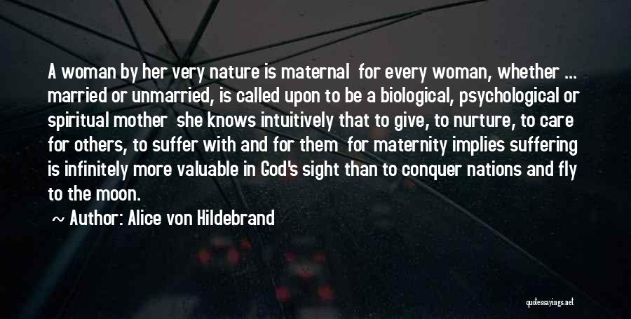 Unmarried Mother Quotes By Alice Von Hildebrand