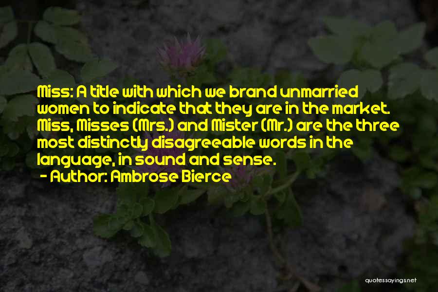 Unmarried Quotes By Ambrose Bierce