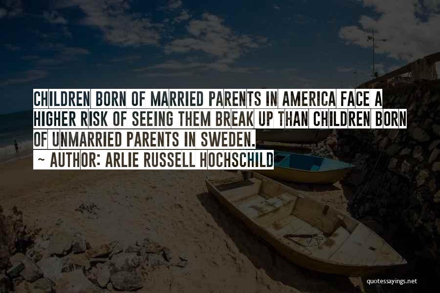 Unmarried Quotes By Arlie Russell Hochschild