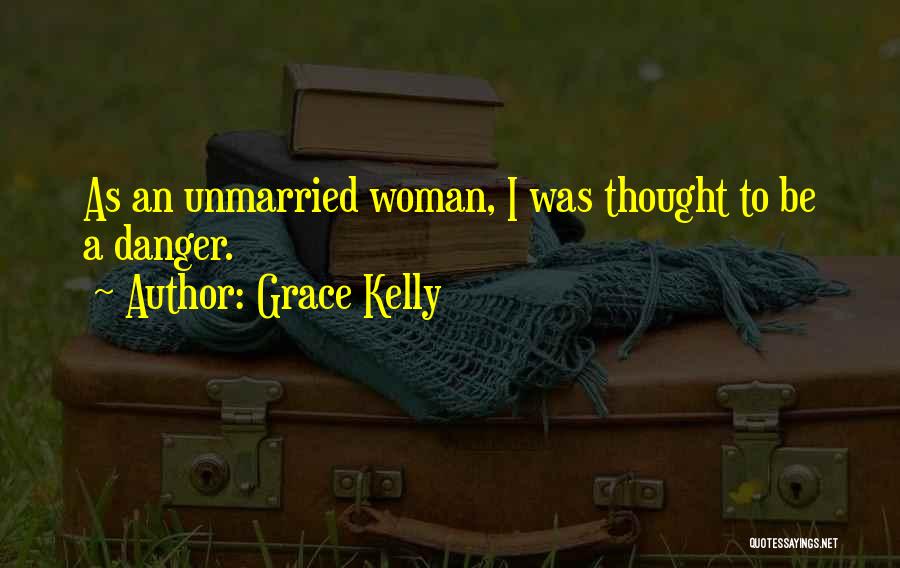 Unmarried Quotes By Grace Kelly