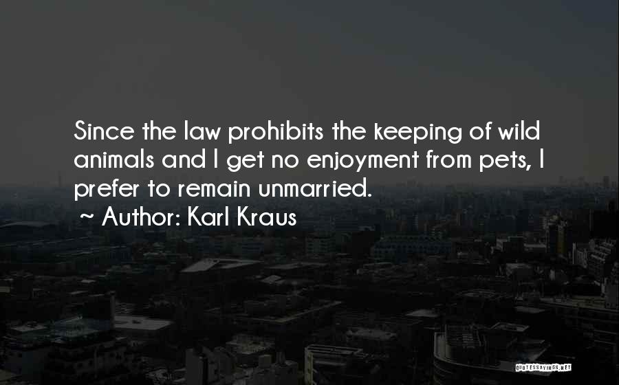 Unmarried Quotes By Karl Kraus