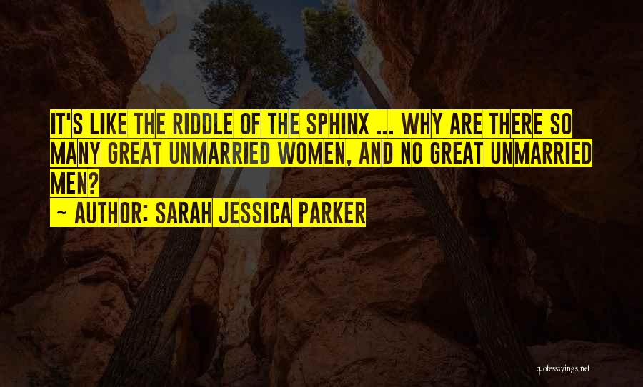 Unmarried Quotes By Sarah Jessica Parker