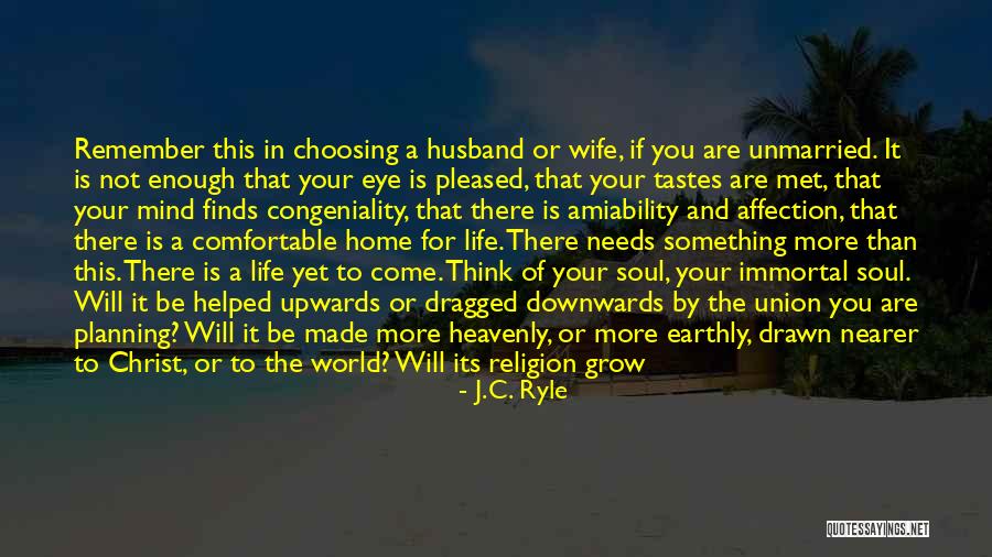 Unmarried Wife Quotes By J.C. Ryle Unmarried Wife Quotes By J.C. Ryle