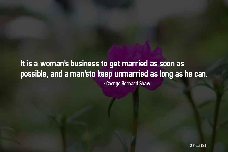 Unmarried Woman Quotes By George Bernard Shaw