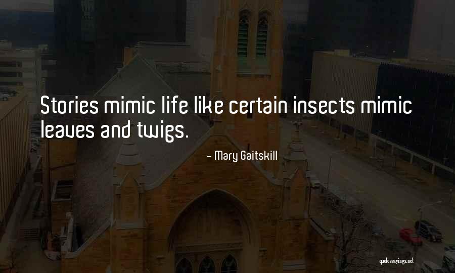 Unmashed Quotes By Mary Gaitskill Unmashed Quotes By Mary Gaitskill