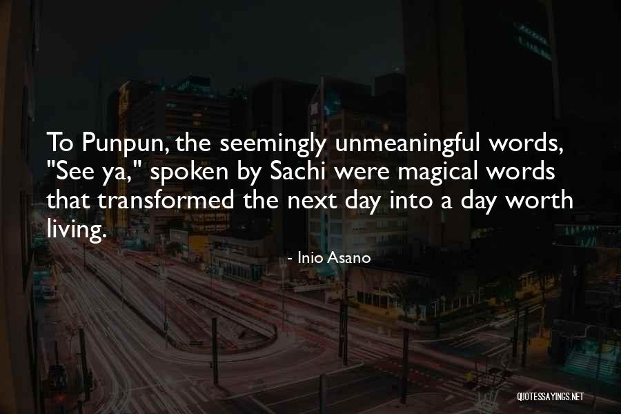 Unmeaningful Things Quotes By Inio Asano Unmeaningful Things Quotes By Inio Asano