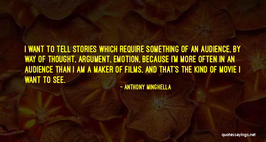 Unmeltable Quotes By Anthony Minghella Unmeltable Quotes By Anthony Minghella