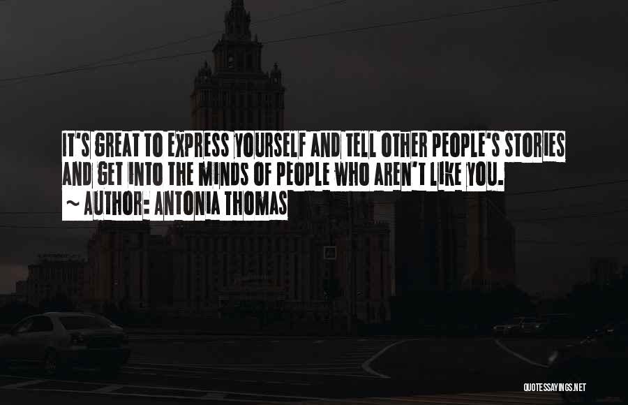 Unmercifully Quotes By Antonia Thomas