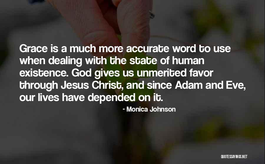 Unmerited Grace Quotes By Monica Johnson Unmerited Grace Quotes By Monica Johnson