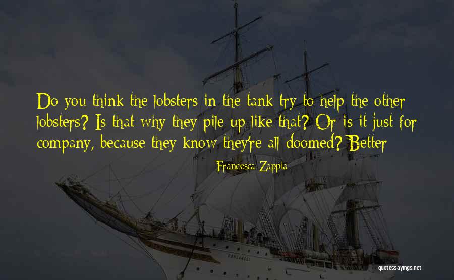 Unmethodically Quotes By Francesca Zappia Unmethodically Quotes By Francesca Zappia