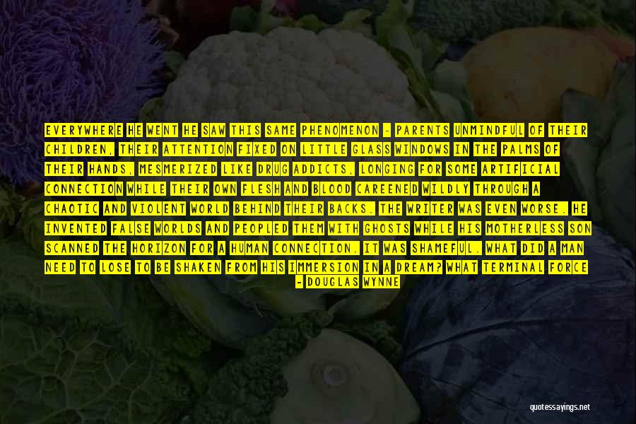 Unmindful Quotes By Douglas Wynne Unmindful Quotes By Douglas Wynne