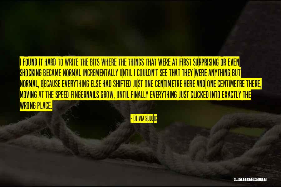 Unmissable In A Way Quotes By Olivia Sudjic Unmissable In A Way Quotes By Olivia Sudjic
