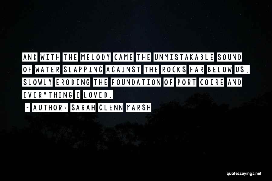 Unmistakable Quotes By Sarah Glenn Marsh