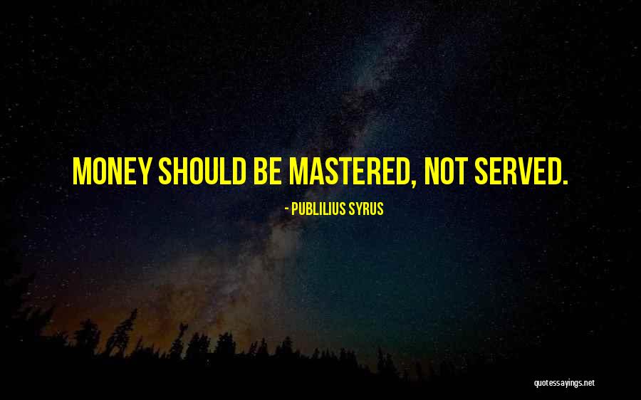 Unmitering Quotes By Publilius Syrus Unmitering Quotes By Publilius Syrus