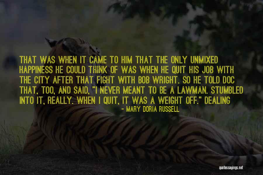 Unmixed Quotes By Mary Doria Russell Unmixed Quotes By Mary Doria Russell