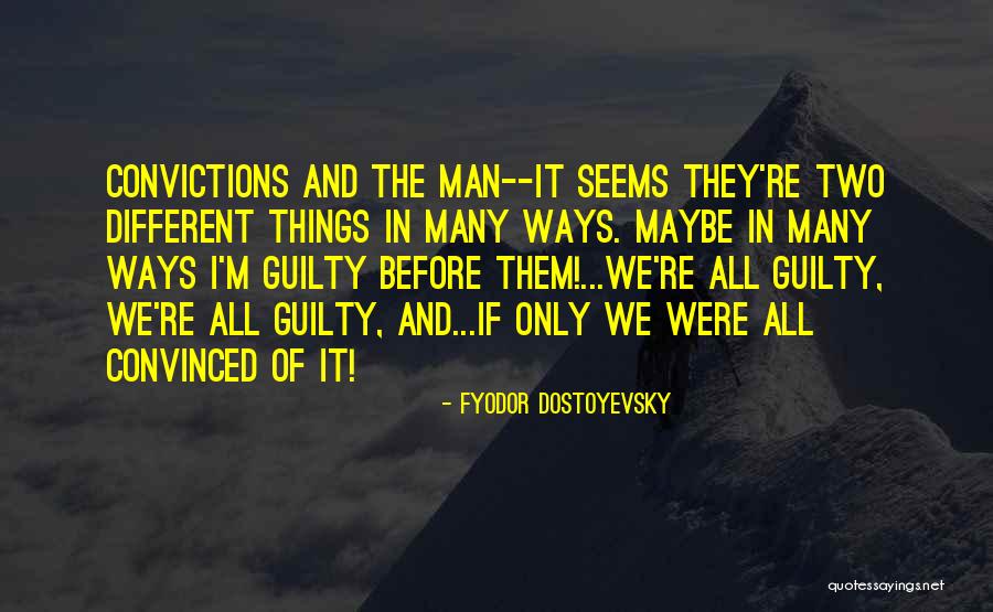 Unmoderated Quotes By Fyodor Dostoyevsky Unmoderated Quotes By Fyodor Dostoyevsky
