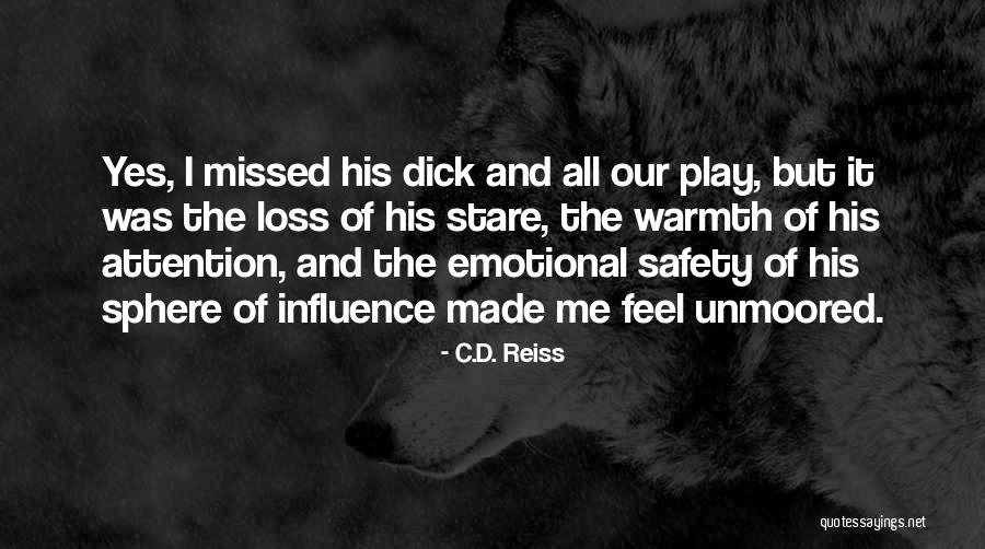 Unmoored In A Way Quotes By C.D. Reiss Unmoored In A Way Quotes By C.D. Reiss