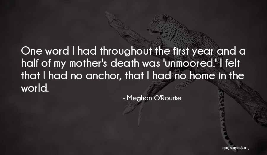 Unmoored In A Way Quotes By Meghan O'Rourke Unmoored In A Way Quotes By Meghan O'Rourke