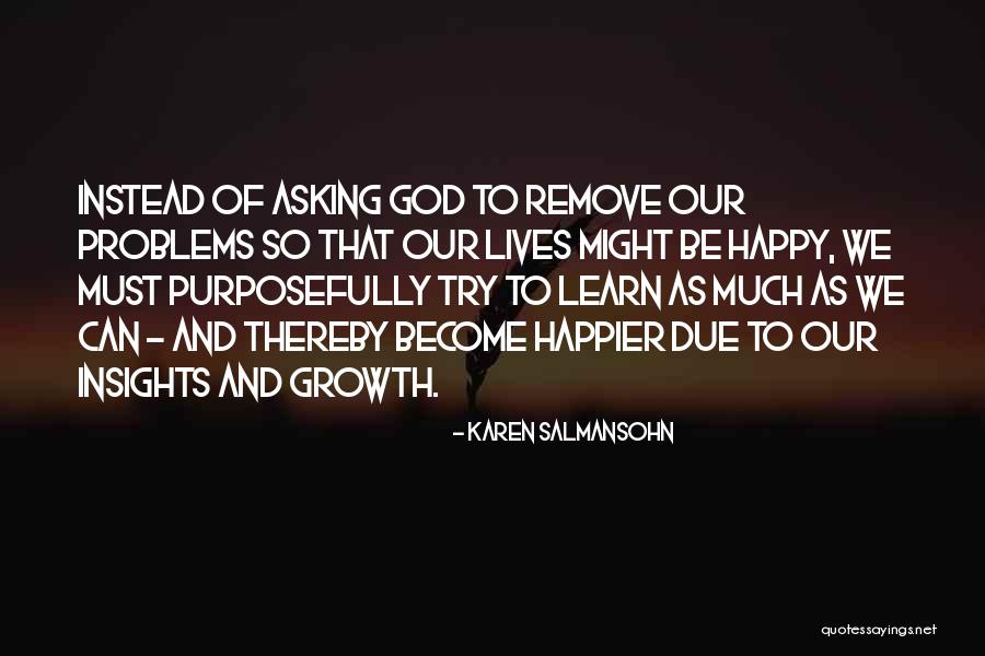 Unmourned Unloved Quotes By Karen Salmansohn Unmourned Unloved Quotes By Karen Salmansohn