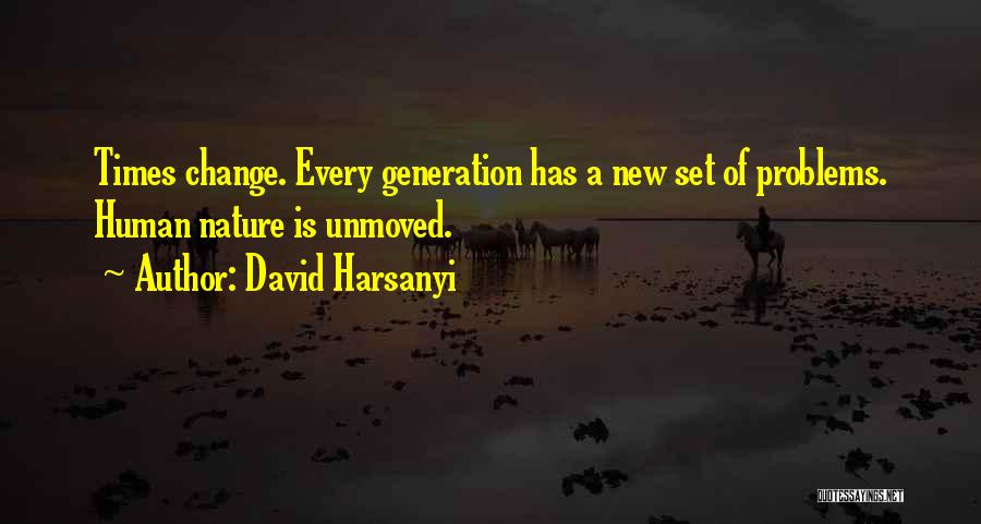 Unmoved Quotes By David Harsanyi