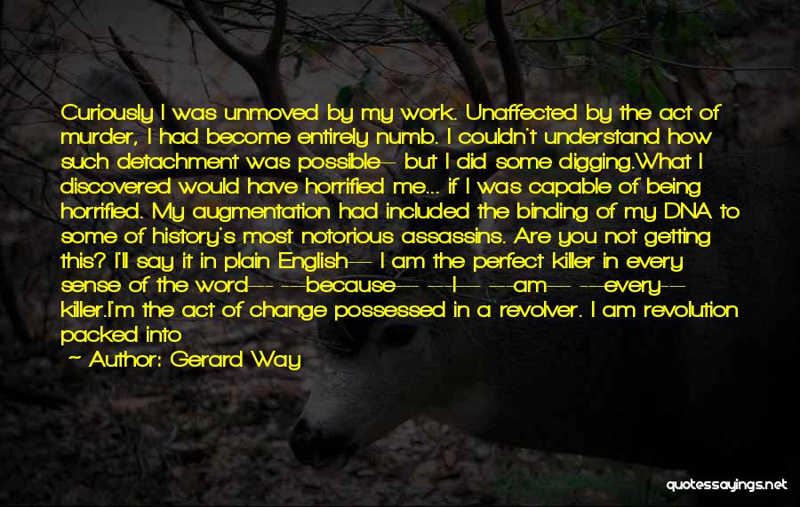 Unmoved Quotes By Gerard Way