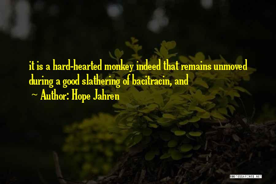 Unmoved Quotes By Hope Jahren