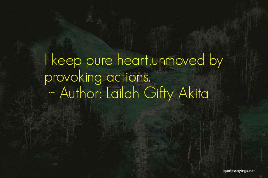 Unmoved Quotes By Lailah Gifty Akita