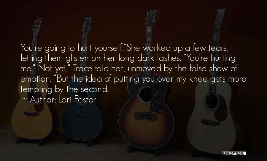 Unmoved Quotes By Lori Foster