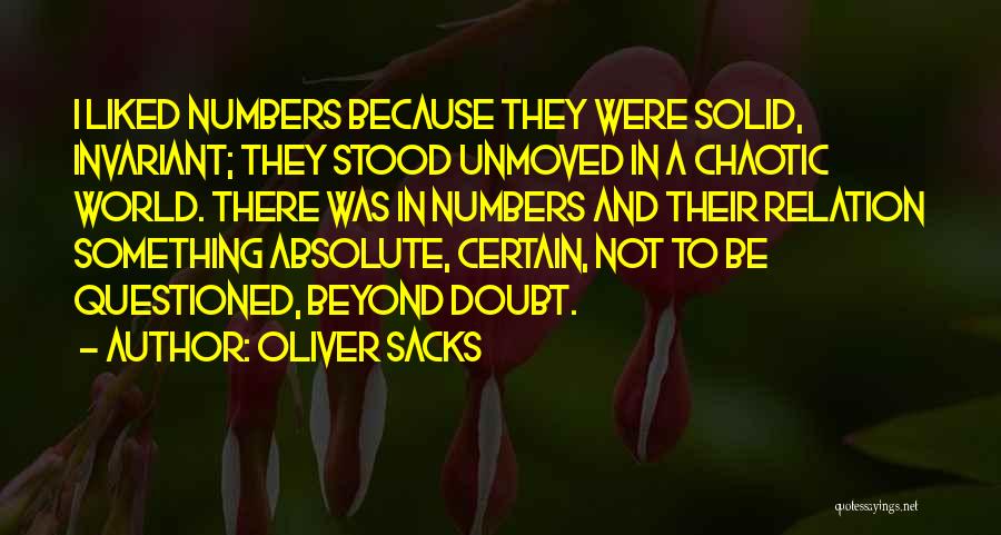Unmoved Quotes By Oliver Sacks