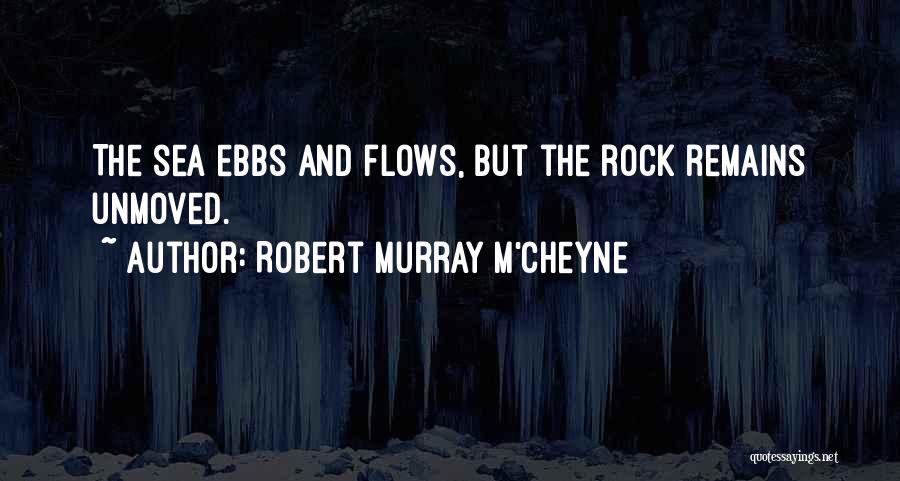 Unmoved Quotes By Robert Murray M'Cheyne