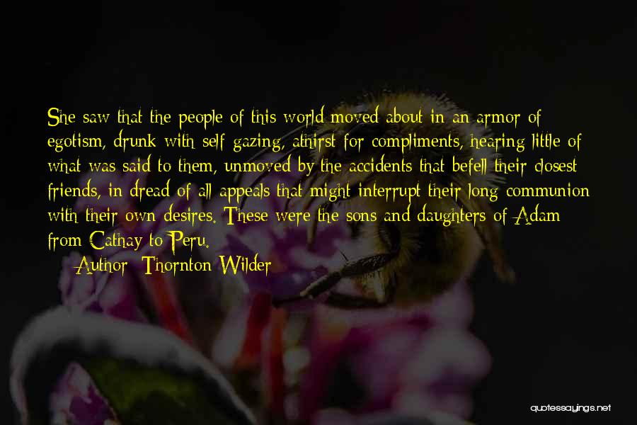 Unmoved Quotes By Thornton Wilder
