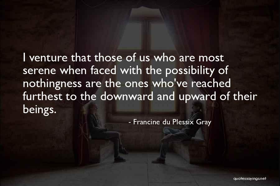 Unmoved She Notes Quotes By Francine Du Plessix Gray Unmoved She Notes Quotes By Francine Du Plessix Gray