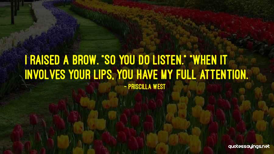Unmoved She Notes Quotes By Priscilla West Unmoved She Notes Quotes By Priscilla West
