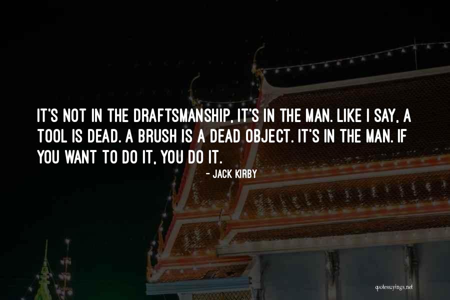 Unmurmuring Quotes By Jack Kirby Unmurmuring Quotes By Jack Kirby