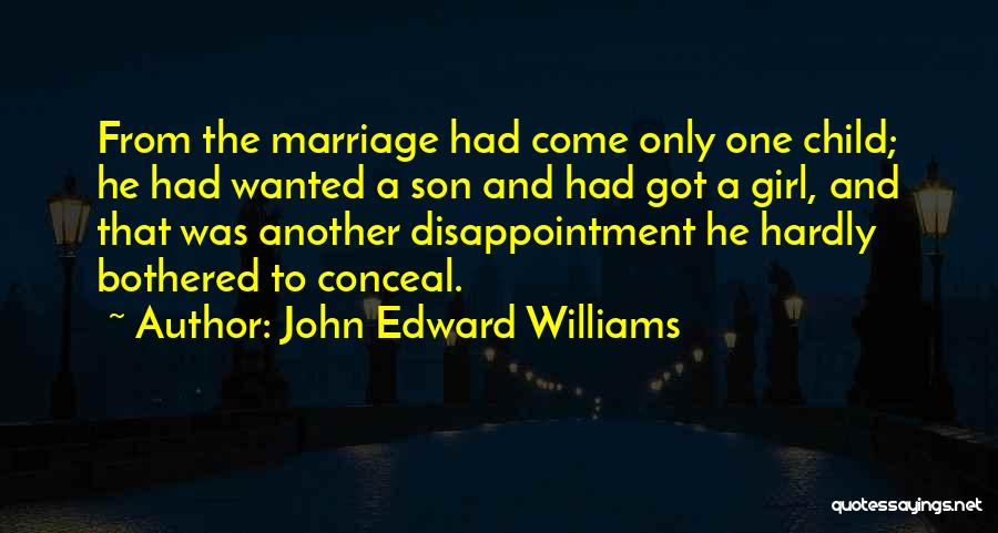 Unmuted Quotes By John Edward Williams