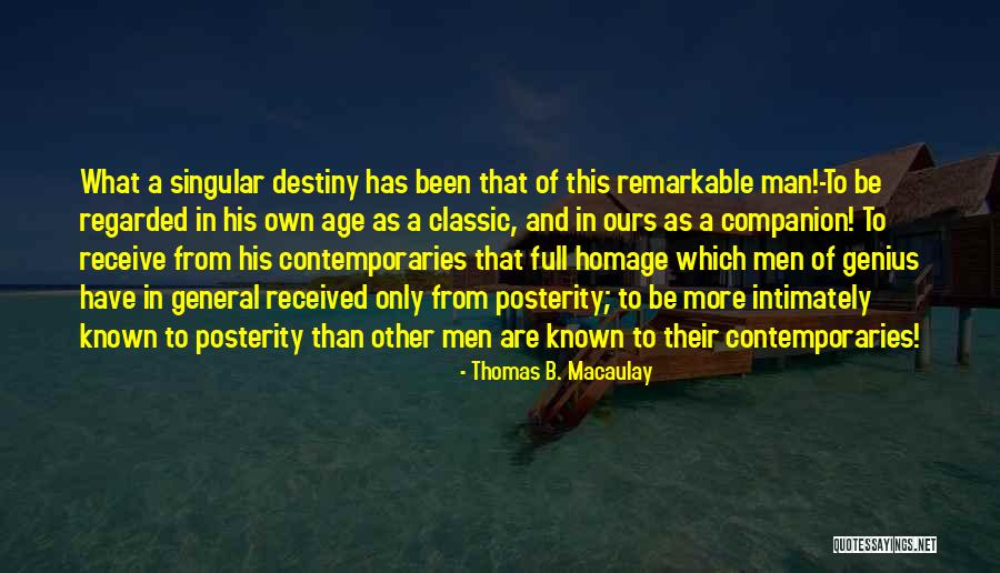 Unnailed Quotes By Thomas B. Macaulay Unnailed Quotes By Thomas B. Macaulay