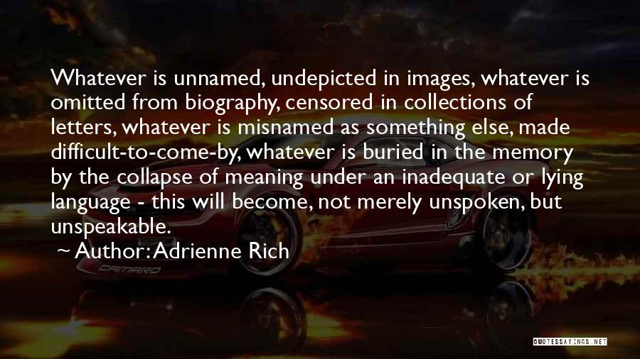 Unnamed Quotes By Adrienne Rich