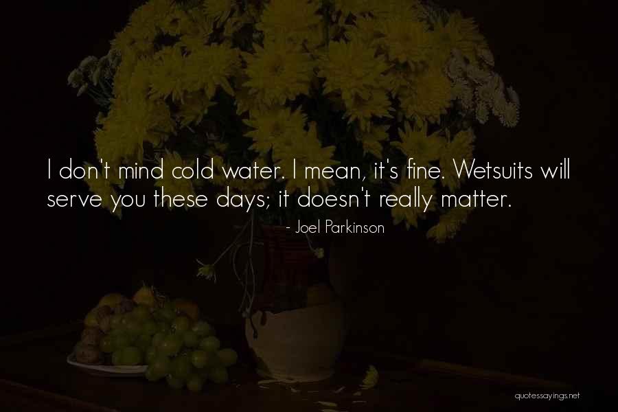 Unnatural Drama Quotes By Joel Parkinson Unnatural Drama Quotes By Joel Parkinson